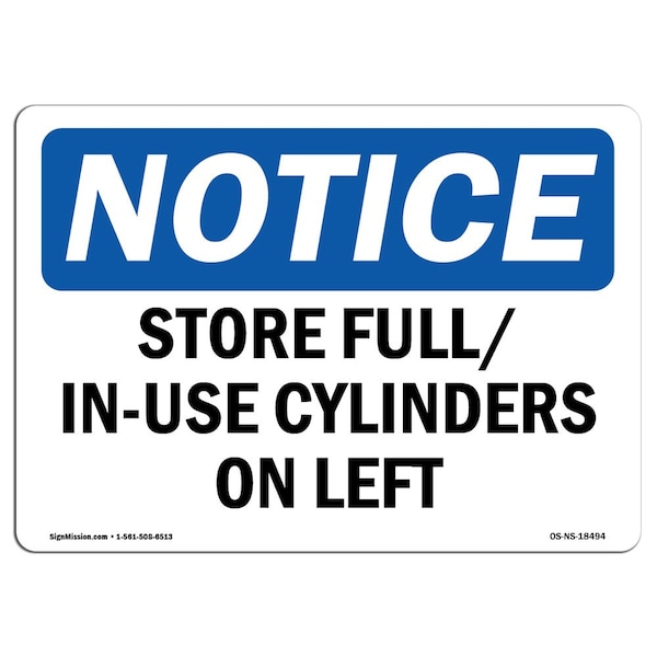 OSHA Notice Sign, 3.5" H, 5" W, Store Full In-Use Cylinders On Left Sign, Landscape, 10PK